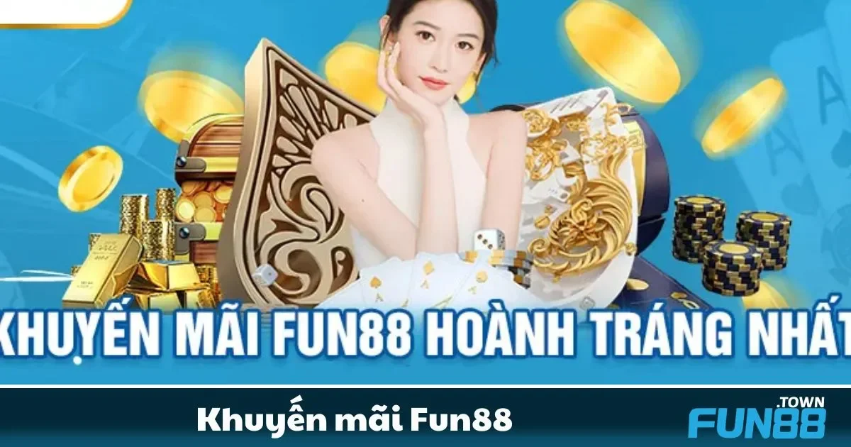 Khuyến Mãi Fun88 - Cơ Hội Nhận Ưu Đãi Siêu Khủng 2 Chương trình hoàn tiền và thưởng nạp tiền tại Fun88 hấp dẫn ra sao?